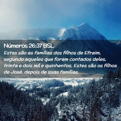 Picture 02 - Números 26:37 BSL - Estas são as famílias dos filhos de Efraim, - Bible Verse Picture
