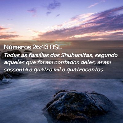 Picture 02 - Números 26:43 BSL - Todas as famílias dos Shuhamitas, segundo - Bible Verse Picture