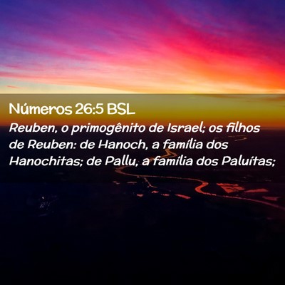 Picture 02 - Números 26:5 BSL - Reuben, o primogênito de Israel; os filhos de - Bible Verse Picture