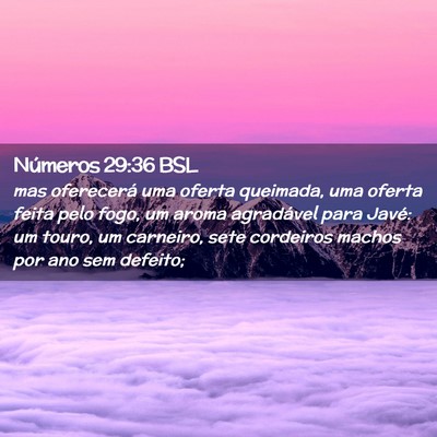 Picture 02 - Números 29:36 BSL - mas oferecerá uma oferta queimada, uma oferta - Bible Verse Picture