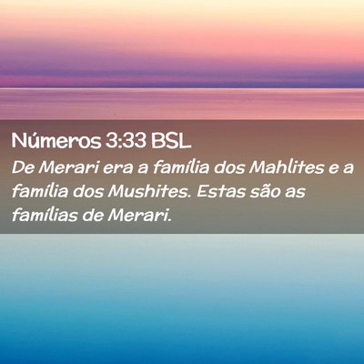 Picture 02 - Números 3:33 BSL - De Merari era a família dos Mahlites e a - Bible Verse Picture