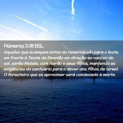 Picture 02 - Números 3:38 BSL - Aqueles que acampam antes do tabernáculo para o - Bible Verse Picture