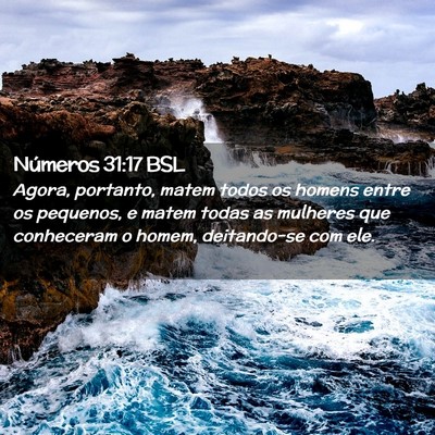 Picture 02 - Números 31:17 BSL - Agora, portanto, matem todos os homens entre os - Bible Verse Picture