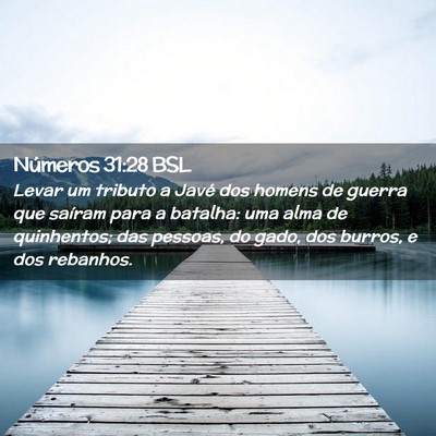 Picture 02 - Números 31:28 BSL - Levar um tributo a Javé dos homens de guerra que - Bible Verse Picture
