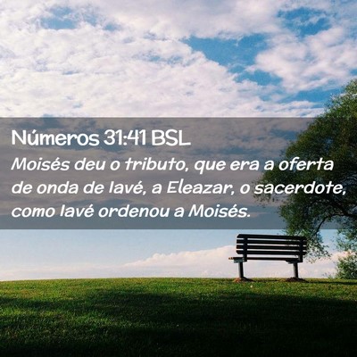 Picture 02 - Números 31:41 BSL - Moisés deu o tributo, que era a oferta de onda - Bible Verse Picture