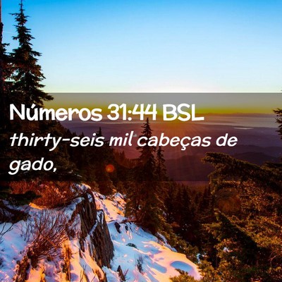 Picture 02 - Números 31:44 BSL - thirty-seis mil cabeças de - Bible Verse Picture