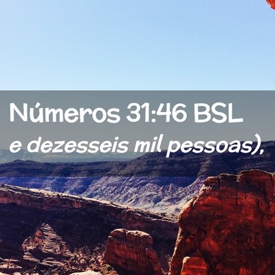 Picture 02 - Números 31:46 BSL - e dezesseis mil - Bible Verse Picture