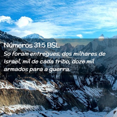 Picture 02 - Números 31:5 BSL - So foram entregues, dos milhares de Israel, mil - Bible Verse Picture