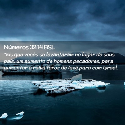 Picture 02 - Números 32:14 BSL - “Eis que vocês se levantaram no lugar de seus - Bible Verse Picture