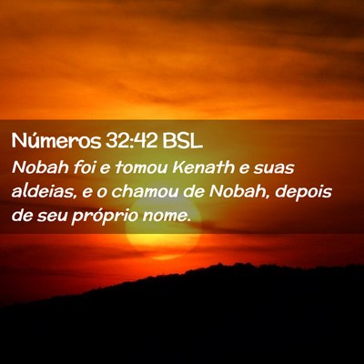 Picture 02 - Números 32:42 BSL - Nobah foi e tomou Kenath e suas aldeias, e o - Bible Verse Picture