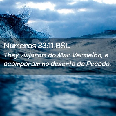 Picture 02 - Números 33:11 BSL - They viajaram do Mar Vermelho, e acamparam no - Bible Verse Picture
