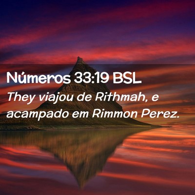 Picture 02 - Números 33:19 BSL - They viajou de Rithmah, e acampado em Rimmon - Bible Verse Picture