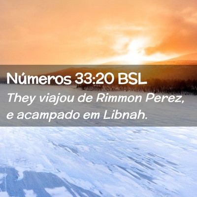 Picture 02 - Números 33:20 BSL - They viajou de Rimmon Perez, e acampado em - Bible Verse Picture