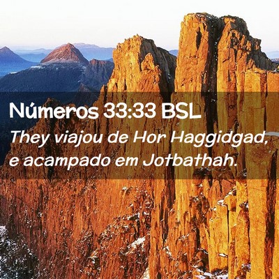 Picture 02 - Números 33:33 BSL - They viajou de Hor Haggidgad, e acampado em - Bible Verse Picture