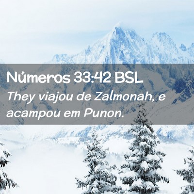 Picture 02 - Números 33:42 BSL - They viajou de Zalmonah, e acampou em - Bible Verse Picture