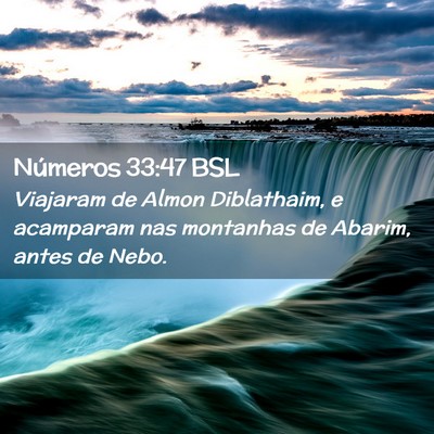 Picture 02 - Números 33:47 BSL - Viajaram de Almon Diblathaim, e acamparam nas - Bible Verse Picture