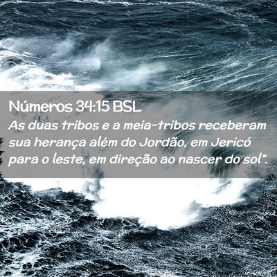 Picture 02 - Números 34:15 BSL - As duas tribos e a meia-tribos receberam sua - Bible Verse Picture
