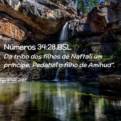 Picture 02 - Números 34:28 BSL - Da tribo dos filhos de Naftali um príncipe, - Bible Verse Picture