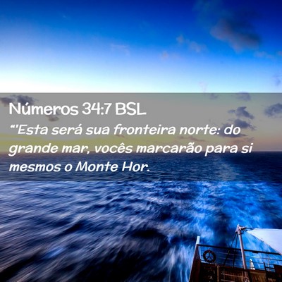 Picture 02 - Números 34:7 BSL - “'Esta será sua fronteira norte: do grande - Bible Verse Picture