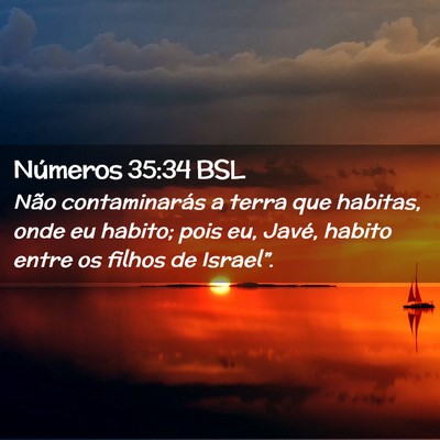 Picture 02 - Números 35:34 BSL - Não contaminarás a terra que habitas, onde eu - Bible Verse Picture