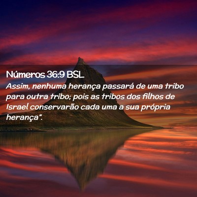 Picture 02 - Números 36:9 BSL - Assim, nenhuma herança passará de uma tribo - Bible Verse Picture