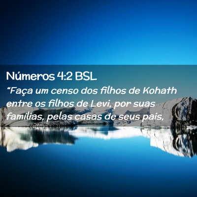 Picture 02 - Números 4:2 BSL - “Faça um censo dos filhos de Kohath entre os - Bible Verse Picture