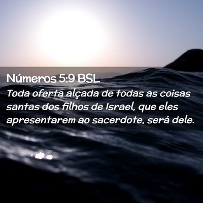 Picture 02 - Números 5:9 BSL - Toda oferta alçada de todas as coisas santas dos - Bible Verse Picture