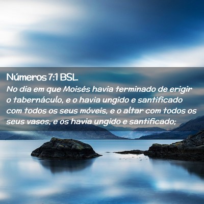 Picture 02 - Números 7:1 BSL - No dia em que Moisés havia terminado de erigir o - Bible Verse Picture