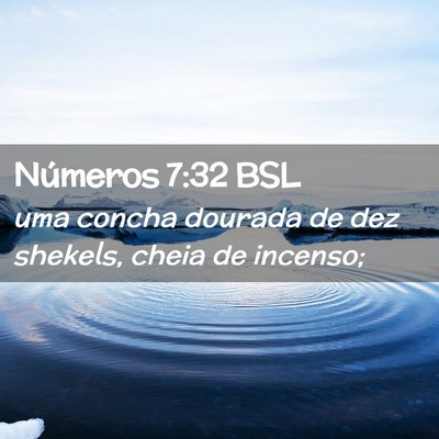Picture 02 - Números 7:32 BSL - uma concha dourada de dez shekels, cheia de - Bible Verse Picture