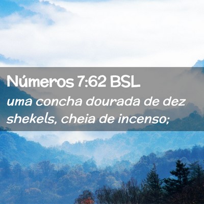 Picture 02 - Números 7:62 BSL - uma concha dourada de dez shekels, cheia de - Bible Verse Picture