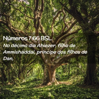 Picture 02 - Números 7:66 BSL - No décimo dia Ahiezer, filho de Ammishaddai, - Bible Verse Picture