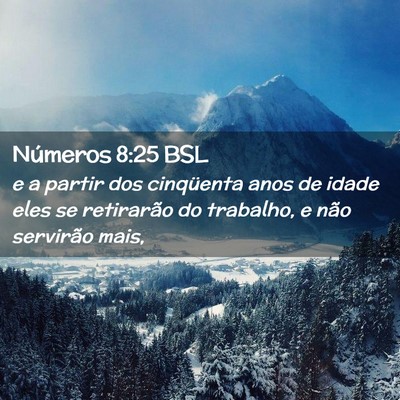 Picture 02 - Números 8:25 BSL - e a partir dos cinqüenta anos de idade eles se - Bible Verse Picture