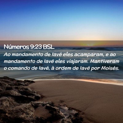 Picture 02 - Números 9:23 BSL - Ao mandamento de Iavé eles acamparam, e ao - Bible Verse Picture