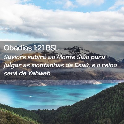 Picture 02 - Obadias 1:21 BSL - Saviors subirá ao Monte Sião para julgar as - Bible Verse Picture