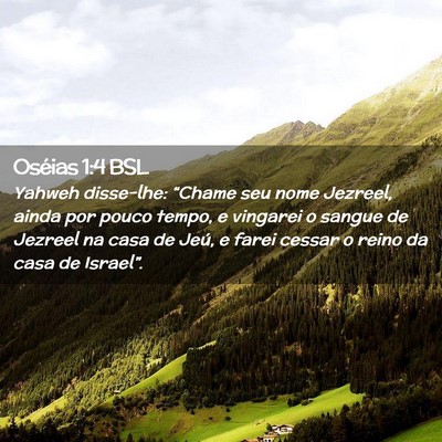 Picture 02 - Oséias 1:4 BSL - Yahweh disse-lhe: “Chame seu nome Jezreel, - Bible Verse Picture