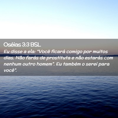 Picture 02 - Oséias 3:3 BSL - Eu disse a ela: “Você ficará comigo por - Bible Verse Picture