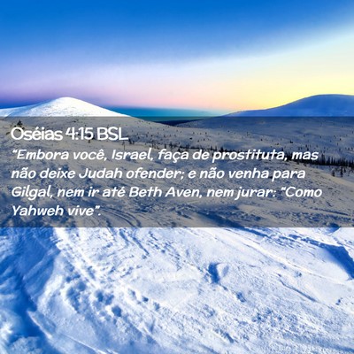 Picture 02 - Oséias 4:15 BSL - “Embora você, Israel, faça de prostituta, mas - Bible Verse Picture