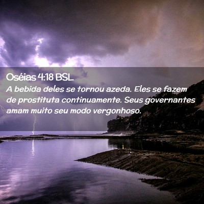 Picture 02 - Oséias 4:18 BSL - A bebida deles se tornou azeda. Eles se fazem de - Bible Verse Picture