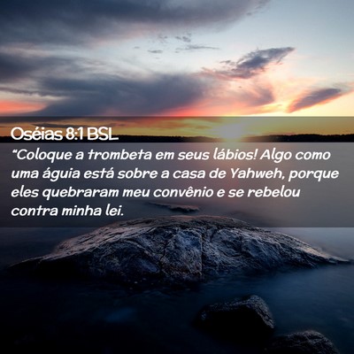 Picture 02 - Oséias 8:1 BSL - “Coloque a trombeta em seus lábios! Algo como - Bible Verse Picture