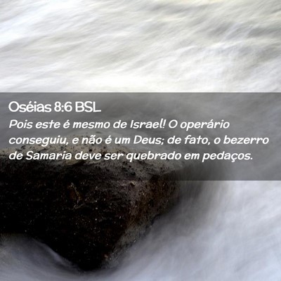 Picture 02 - Oséias 8:6 BSL - Pois este é mesmo de Israel! O operário - Bible Verse Picture
