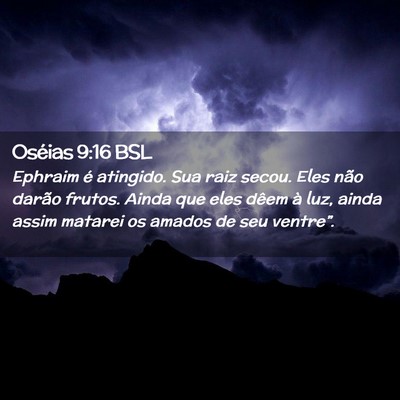 Picture 02 - Oséias 9:16 BSL - Ephraim é atingido. Sua raiz secou. Eles não - Bible Verse Picture