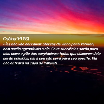 Picture 02 - Oséias 9:4 BSL - Eles não vão derramar ofertas de vinho para - Bible Verse Picture