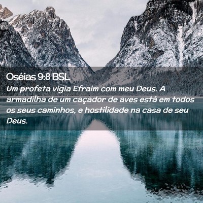 Picture 02 - Oséias 9:8 BSL - Um profeta vigia Efraim com meu Deus. A armadilha - Bible Verse Picture