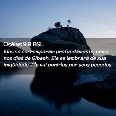 Picture 02 - Oséias 9:9 BSL - Eles se corromperam profundamente, como nos dias - Bible Verse Picture