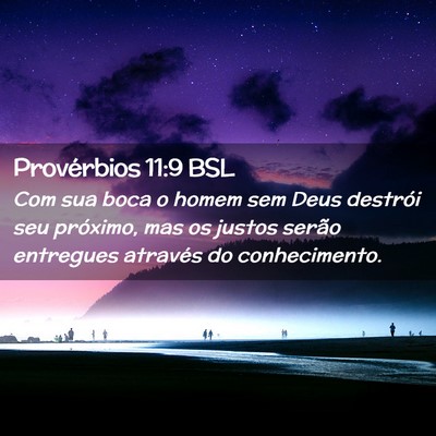 Picture 02 - Provérbios 11:9 BSL - Com sua boca o homem sem Deus destrói seu - Bible Verse Picture