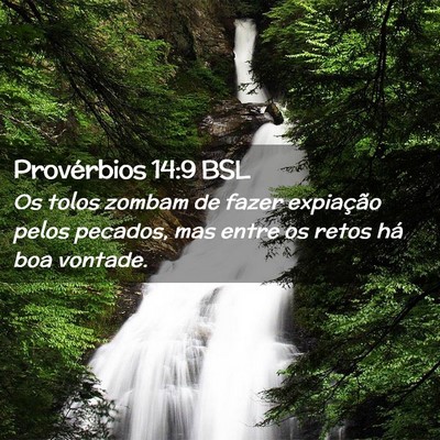 Picture 02 - Provérbios 14:9 BSL - Os tolos zombam de fazer expiação pelos - Bible Verse Picture