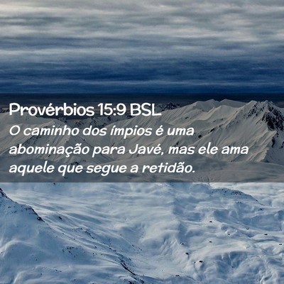 Picture 02 - Provérbios 15:9 BSL - O caminho dos ímpios é uma abominação para - Bible Verse Picture
