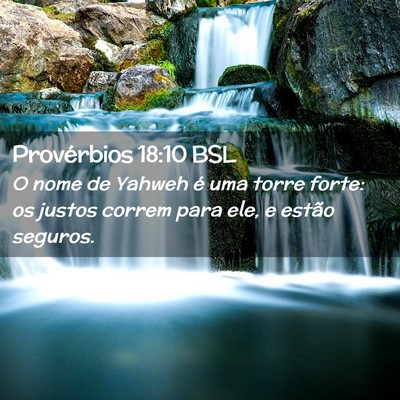 Picture 02 - Provérbios 18:10 BSL - O nome de Yahweh é uma torre forte: os justos - Bible Verse Picture