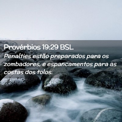 Picture 02 - Provérbios 19:29 BSL - Penalties estão preparados para os zombadores, e - Bible Verse Picture