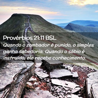 Picture 02 - Provérbios 21:11 BSL - Quando o zombador é punido, o simples ganha - Bible Verse Picture